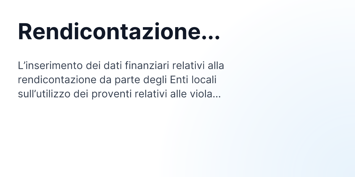 Rendicontazione utilizzo proventi violazioni C.d.S: inserimento e invio ...
