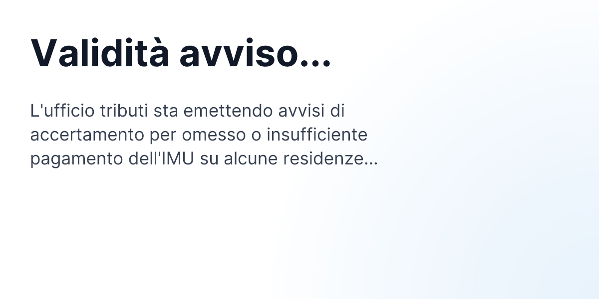 Validit avviso di accertamento IMU e risposta a istanza di autotutela | Progetto Omnia Validit avviso di accertamento IMU e risposta a istanza di autotutela | Progetto Omnia