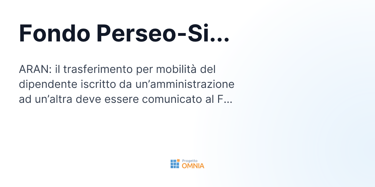 Fondo Perseo-Sirio e trasferimento per mobilit del dipendente | Progetto  Omnia